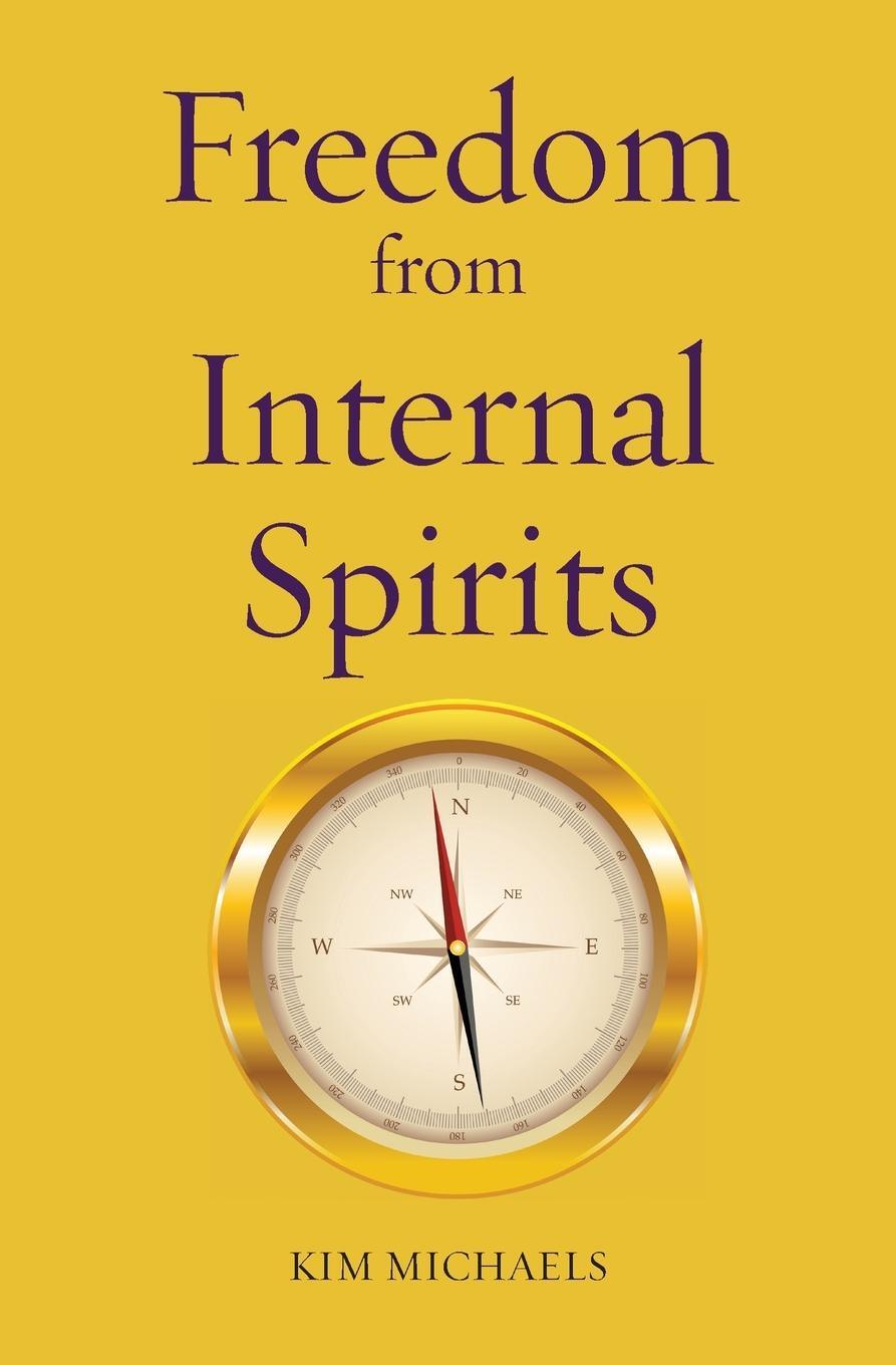 Cover: 9788793297784 | Freedom from Internal Spirits | Kim Michaels | Taschenbuch | Paperback