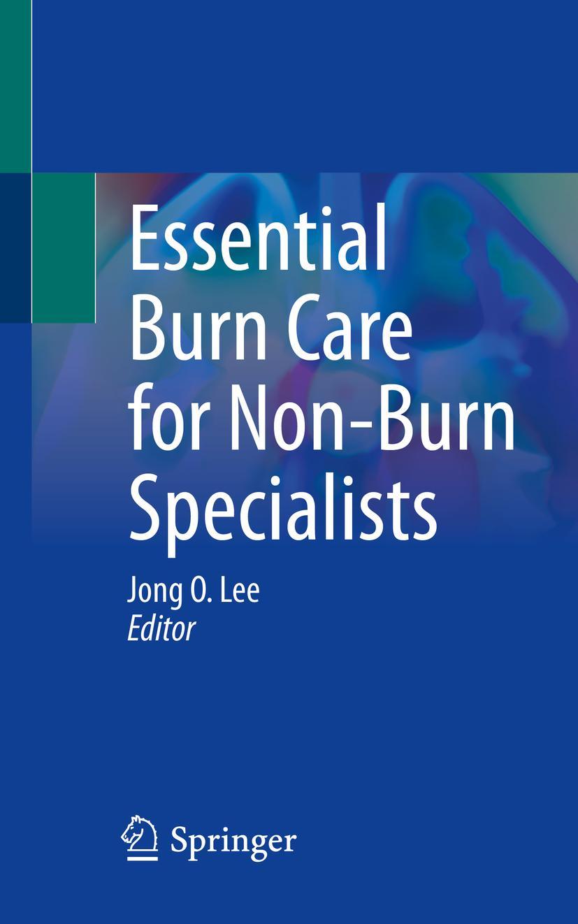 Cover: 9783031288975 | Essential Burn Care for Non-Burn Specialists | Jong O. Lee | Buch