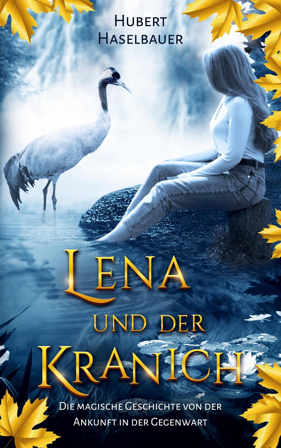 Cover: 9783734740817 | Lena und der Kranich | Hubert Haselbauer | Taschenbuch | Paperback