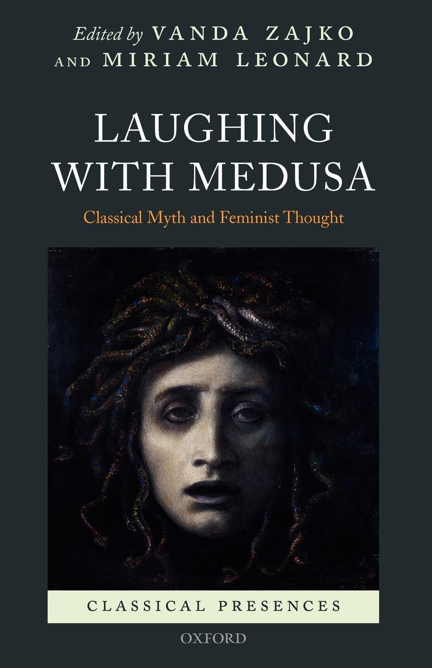 Cover: 9780199237944 | Laughing with Medusa | Classical Myth and Feminist Thought | Zajko