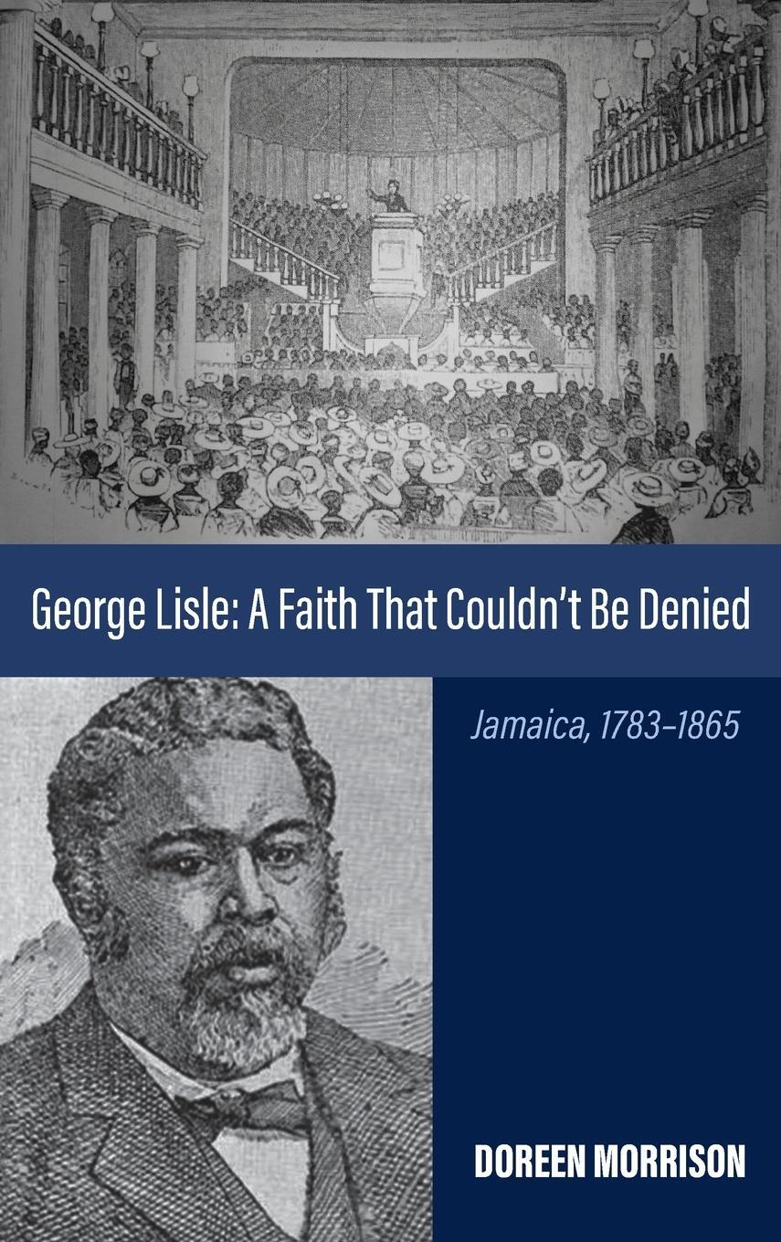Cover: 9781666740370 | George Lisle | A Faith That Couldn't Be Denied | Doreen Morrison