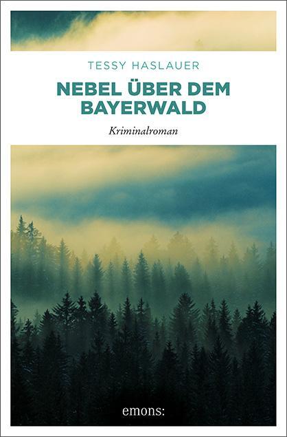 Cover: 9783954513758 | Nebel über dem Bayerwald | Tessy Haslauer | Taschenbuch | Mike ZInnari