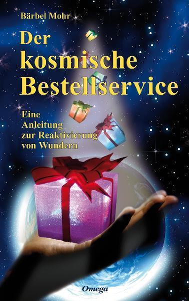 Cover: 9783930243570 | Der kosmische Bestellservice | Bärbel Mohr | Buch | Deutsch | 2011