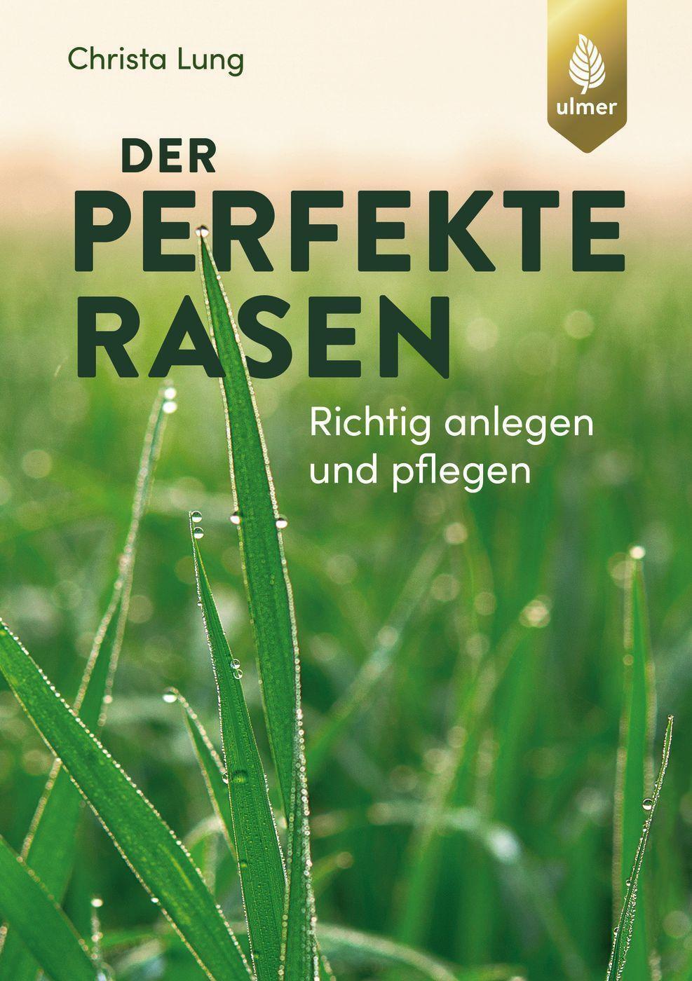 Cover: 9783818614454 | Der perfekte Rasen | Richtig anlegen und pflegen | Christa Lung | Buch