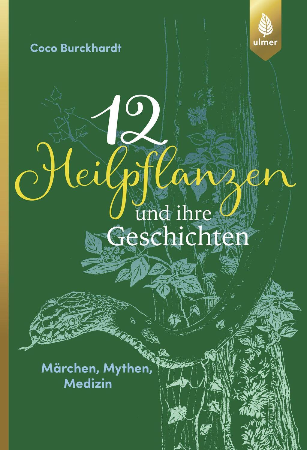 Cover: 9783818600747 | 12 Heilpflanzen und ihre Geschichten | Märchen, Mythen, Medizin | Buch