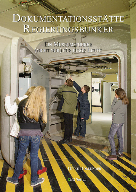 Cover: 9783943123197 | Dokumentationsstätte Regierungsbunker | Heike Hollunder | Taschenbuch