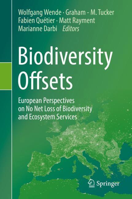 Cover: 9783319725796 | Biodiversity Offsets | Wolfgang Wende (u. a.) | Buch | xii | Englisch