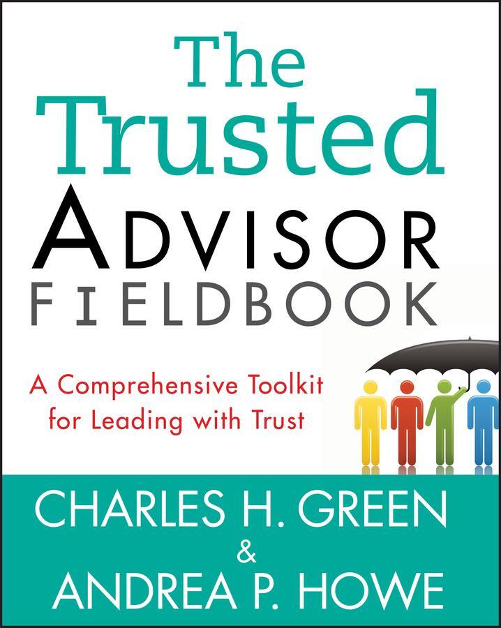 Cover: 9781118085646 | The Trusted Advisor Fieldbook | Charles H. Green (u. a.) | Taschenbuch