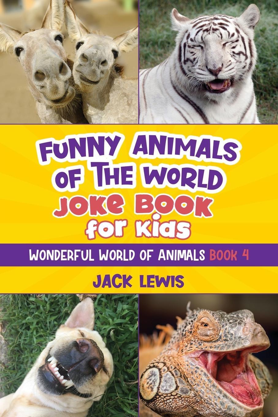 Cover: 9781952328732 | Funny Animals of the World Joke Book for Kids | Jack Lewis | Buch