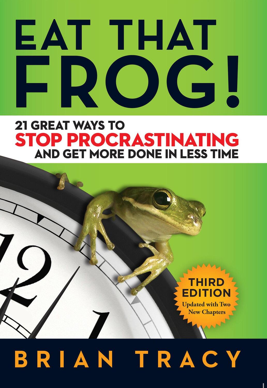 Cover: 9781626569416 | Eat That Frog!: 21 Great Ways to Stop Procrastinating and Get More...