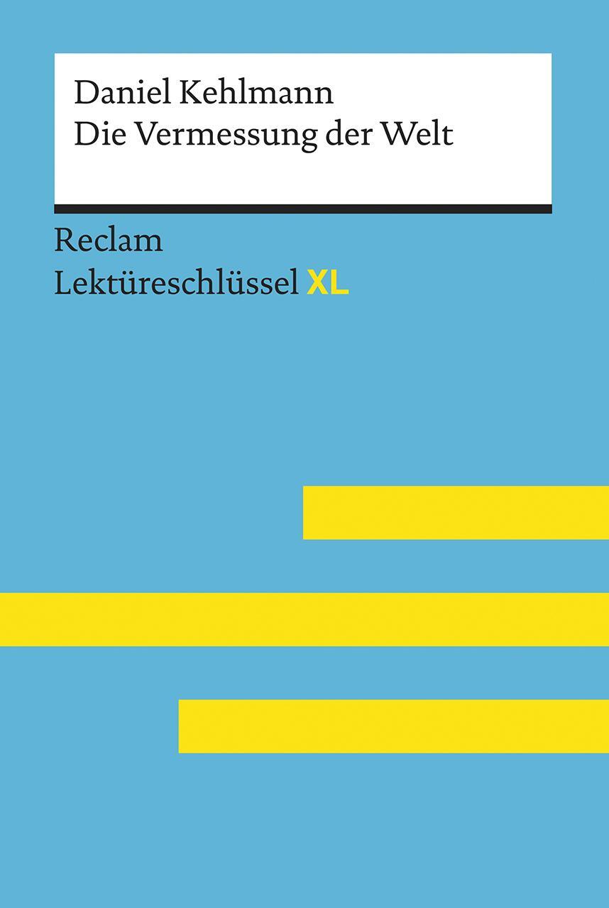 Cover: 9783150154854 | Die Vermessung der Welt von Daniel Kehlmann: Lektüreschlüssel mit...