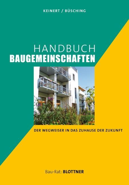 Cover: 9783893671304 | Handbuch Baugemeinschaften | Der Wegweiser in das Zuhause mit Zukunft