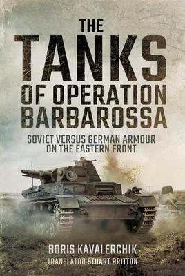 Cover: 9781399014298 | The Tanks of Operation Barbarossa | Boris Kavalerchik | Taschenbuch
