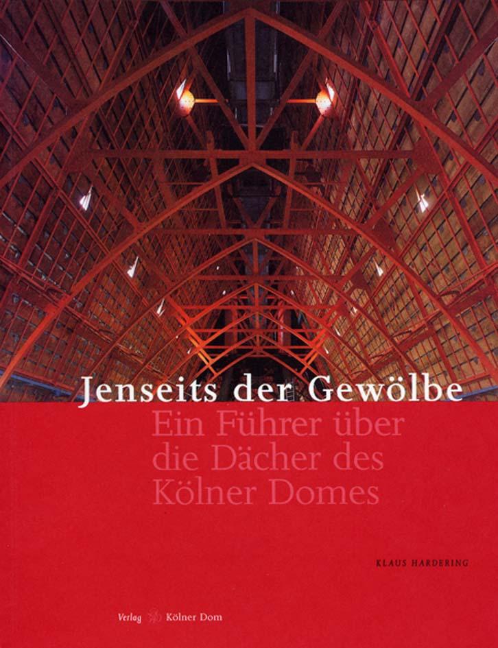 Cover: 9783922442363 | Jenseits der Gewölbe | Ein Führer über die Dächer des Domes | Buch