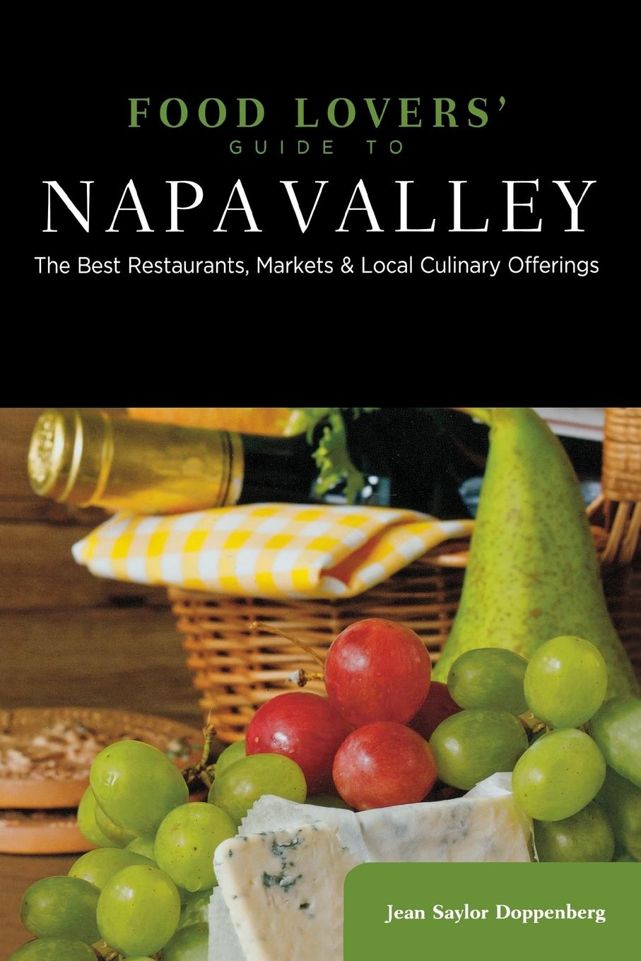 Cover: 9780762773152 | Food Lovers' Guide to® Napa Valley | Jean Doppenberg | Taschenbuch