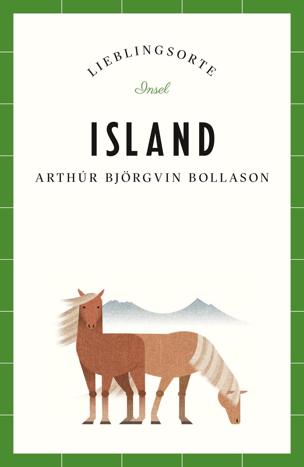 Cover: 9783458681717 | Island - Lieblingsorte | Arthúr Björgvin Bollason | Taschenbuch | 2022