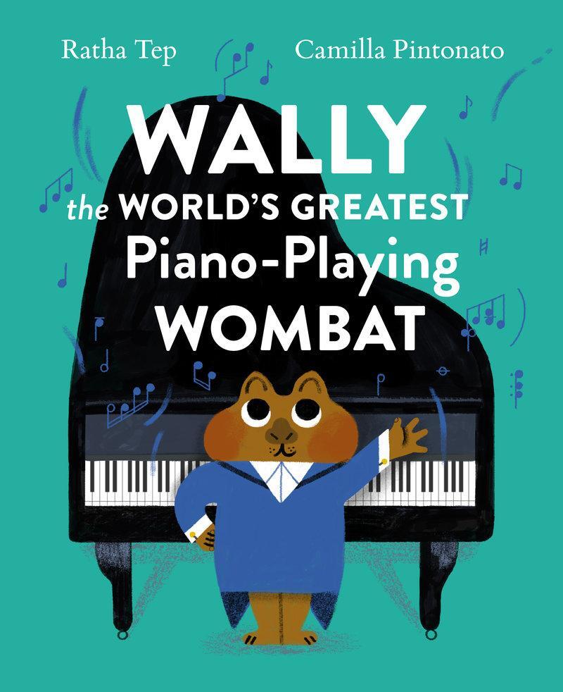 Cover: 9781648961809 | Wally the World's Greatest Piano-Playing Wombat | Ratha Tep | Buch