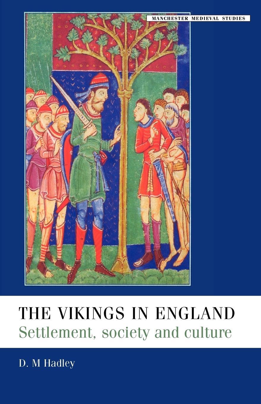 Cover: 9780719059827 | The Vikings in England | Settlement, Society and Culture | Hadley