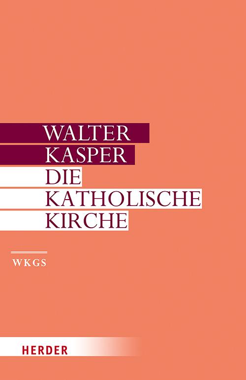 Cover: 9783451386138 | Die Katholische Kirche | Walter Kasper | Buch | 656 S. | Deutsch