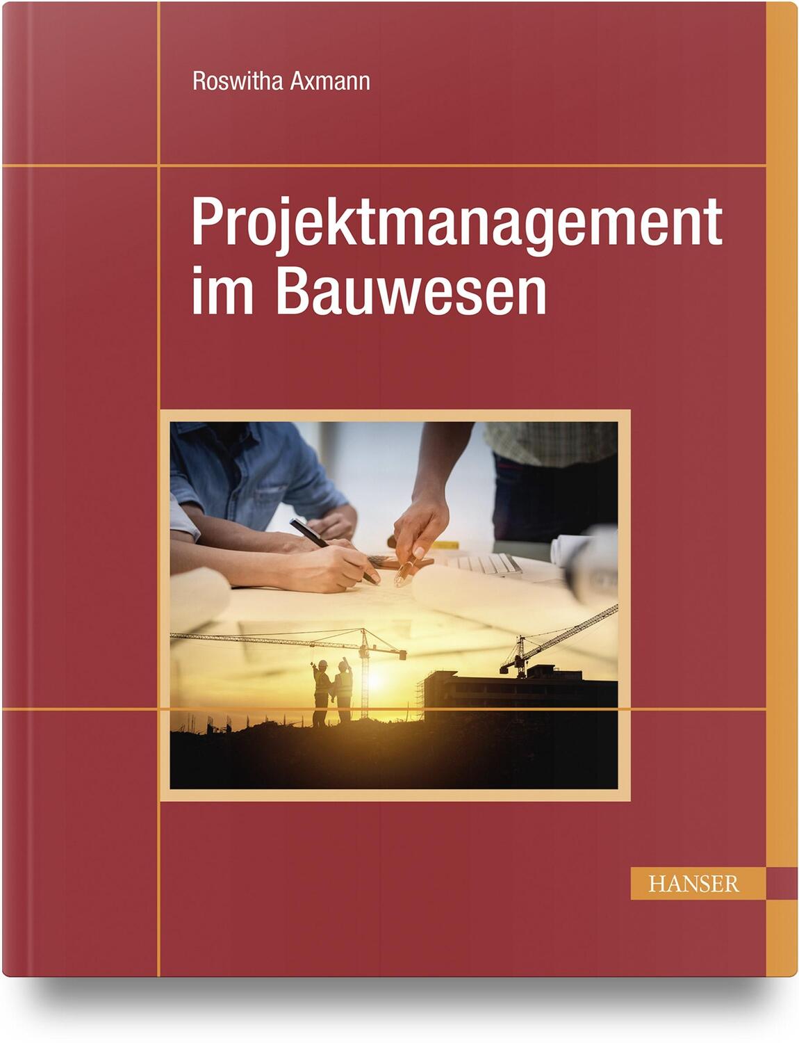 Cover: 9783446468290 | Projektmanagement im Bauwesen | Roswitha Axmann | Buch | 348 S. | 2023