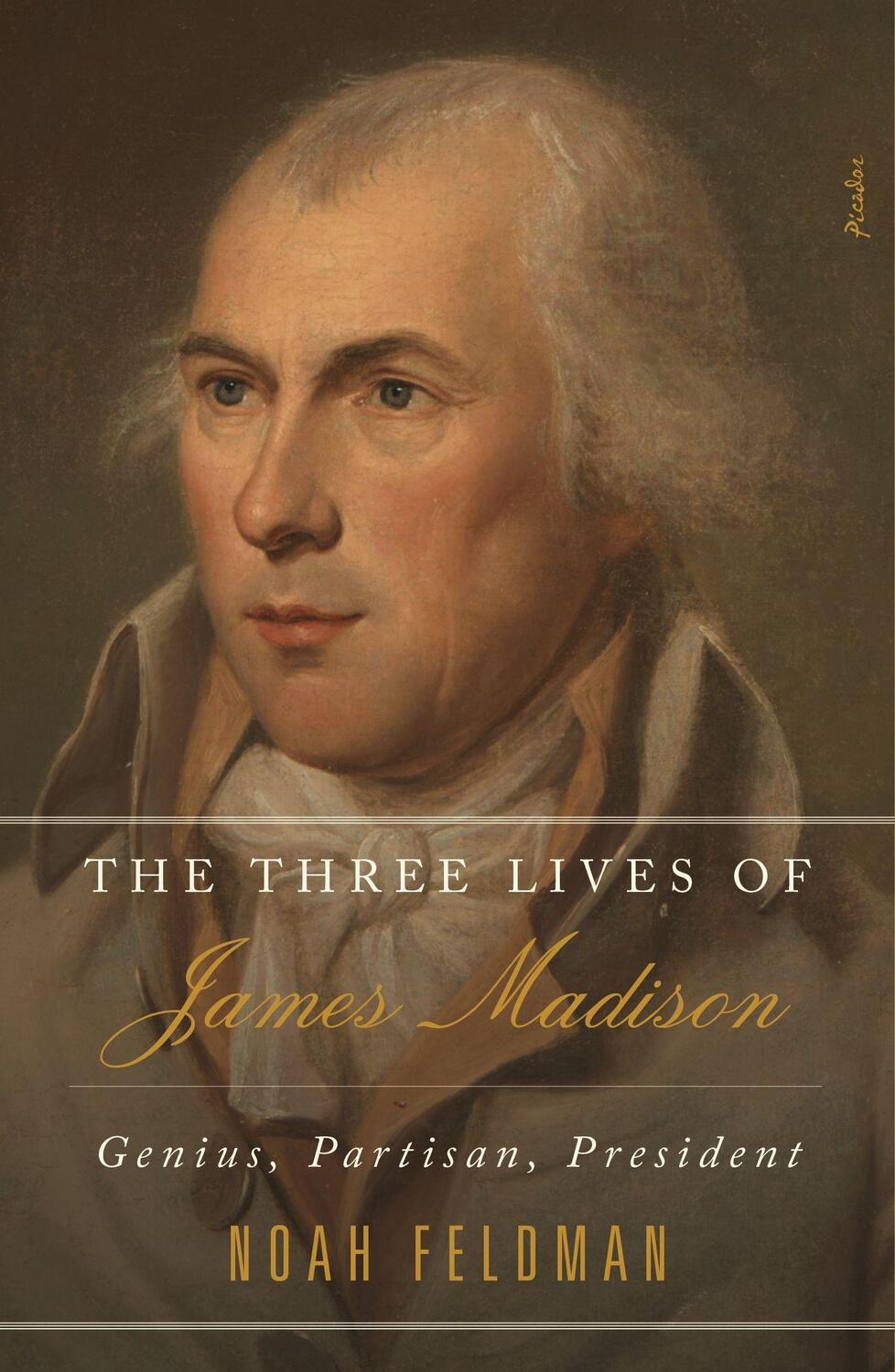 Cover: 9781250267009 | The Three Lives of James Madison: Genius, Partisan, President | Buch