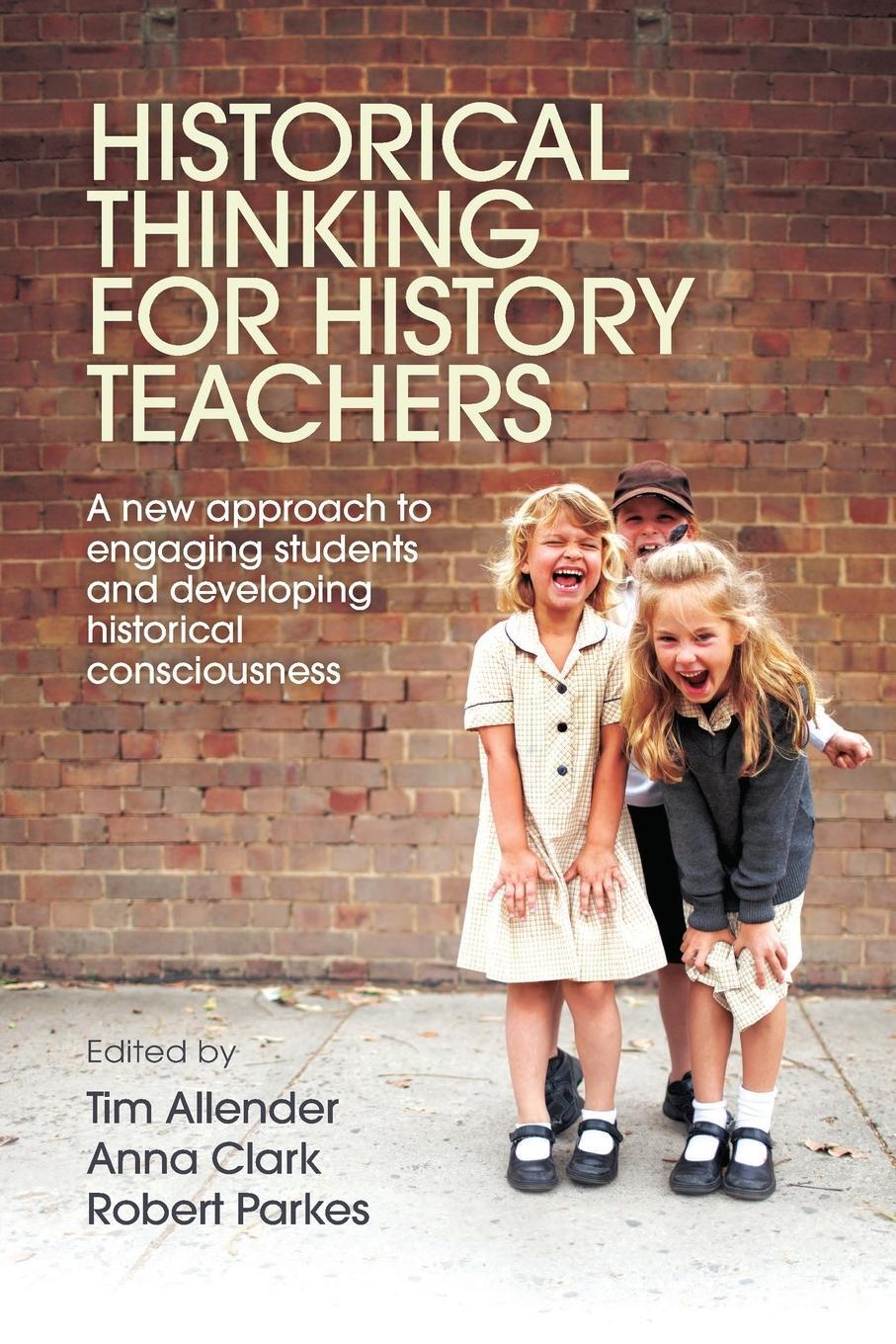 Cover: 9781760295516 | Historical Thinking for History Teachers | Robert Parkes | Taschenbuch