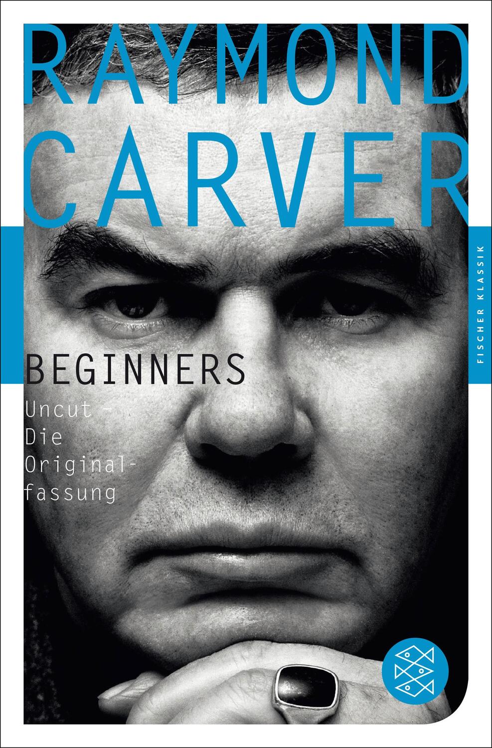 Cover: 9783596905751 | Beginners | Uncut - Die Originalfassung | Raymond Carver | Taschenbuch