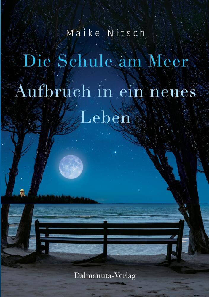 Cover: 9783384201133 | Die Schule am Meer | Aufbruch in ein neues Leben | Maike Nitsch | Buch