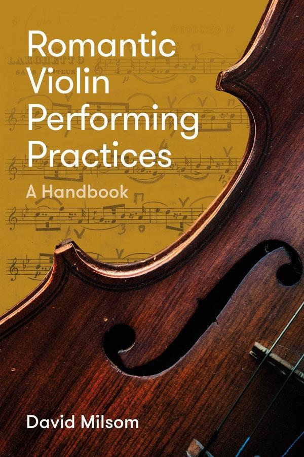 Cover: 9781783275274 | Romantic Violin Performing Practices | A Handbook | David Milsom