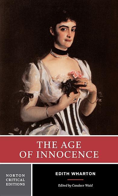 Cover: 9780393967944 | The Age of Innocence: Authoritative Text, Background and Contexts,...