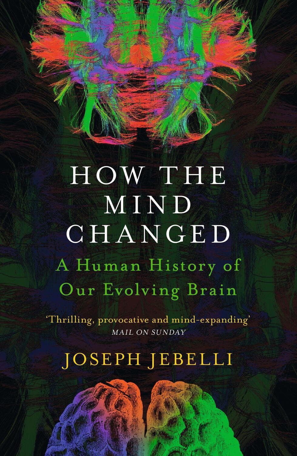 Cover: 9781529300154 | How the Mind Changed | A Human History of our Evolving Brain | Jebelli