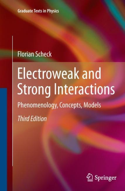 Cover: 9783642269516 | Electroweak and Strong Interactions | Phenomenology, Concepts, Models