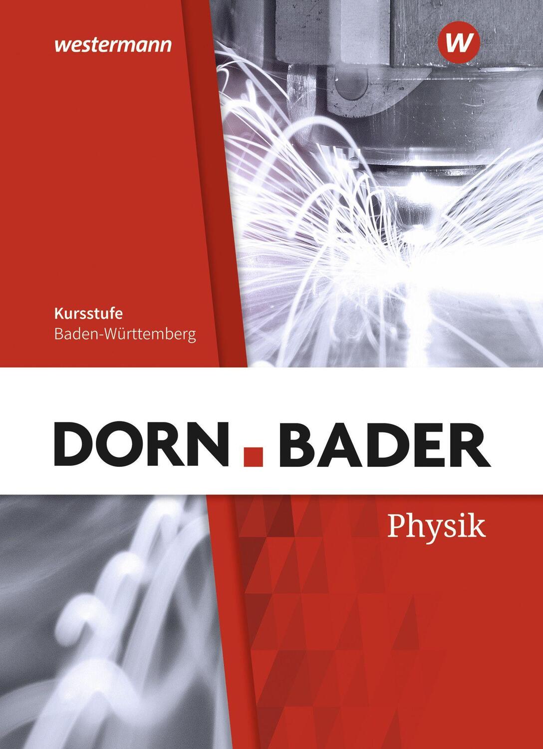 Cover: 9783141334005 | Dorn / Bader Physik SII. Schülerband. Baden-Württemberg | Buch | 2021