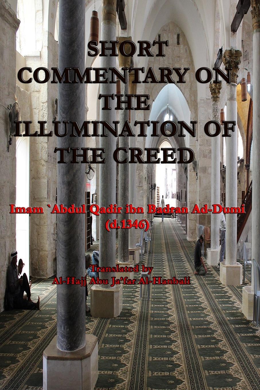 Cover: 9781447533603 | SHORT COMMENTARY ON THE ILLUMINATION OF THE CREED | Ad-Dumi | Buch