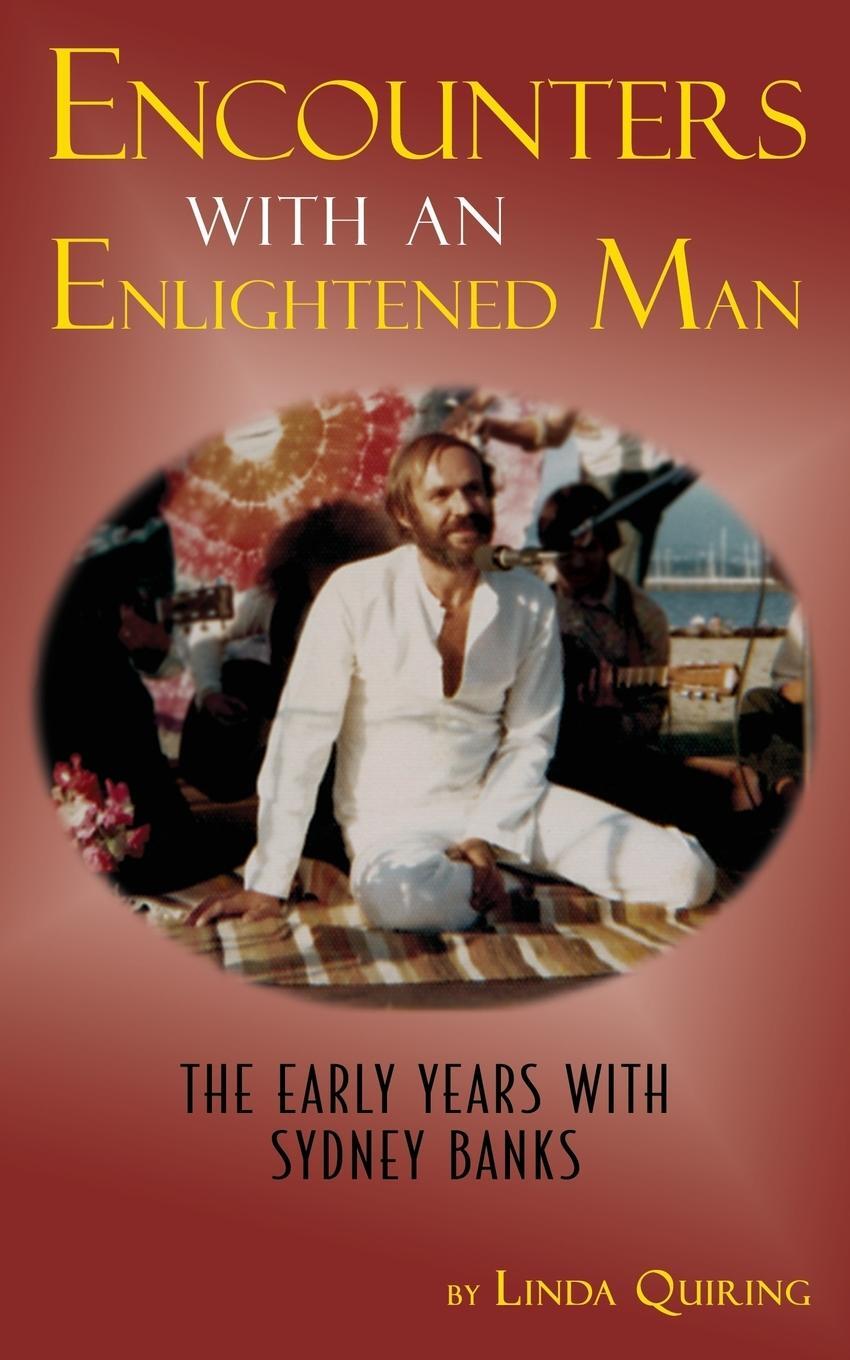 Cover: 9781771433396 | Encounters with an Enlightened Man | The Early Years with Sydney Banks