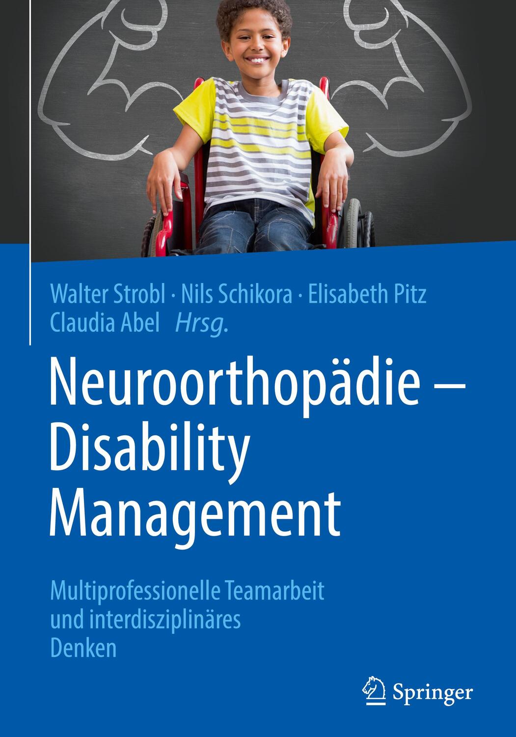 Cover: 9783662613290 | Neuroorthopädie - Disability Management | Walter Strobl (u. a.) | Buch