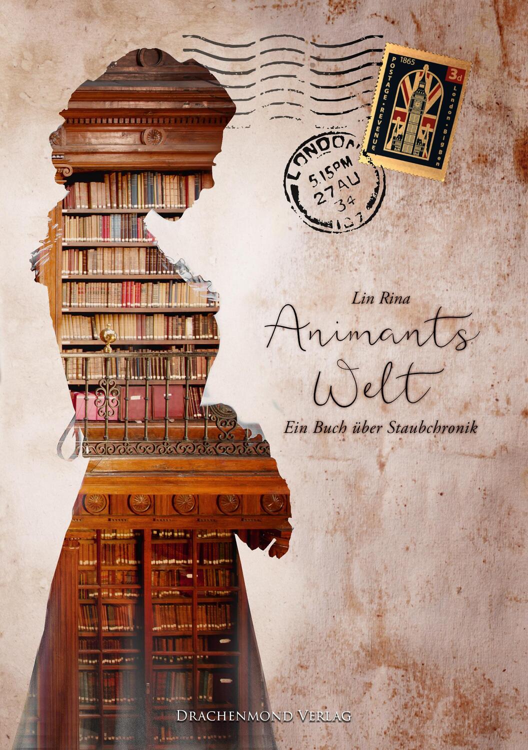 Cover: 9783959918138 | Animants Welt | Ein Buch über Staubchronik | Lin Rina | Taschenbuch