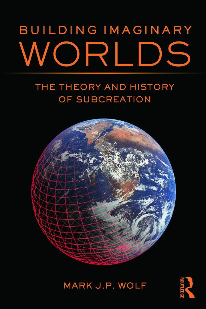 Cover: 9780415631204 | Building Imaginary Worlds | The Theory and History of Subcreation