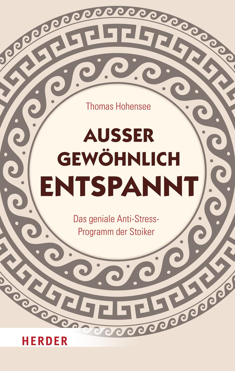 Cover: 9783451601057 | Außergewöhnlich entspannt | Thomas Hohensee | Taschenbuch | 224 S.