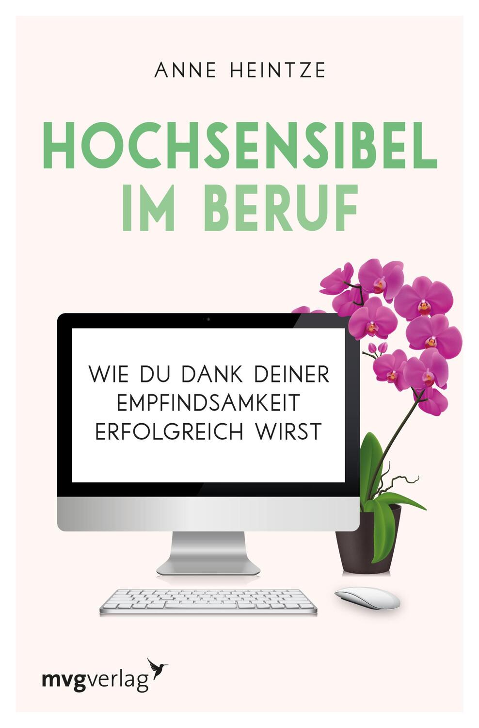 Cover: 9783747400944 | Hochsensibel im Beruf | Anne Heintze | Taschenbuch | Deutsch | 2019
