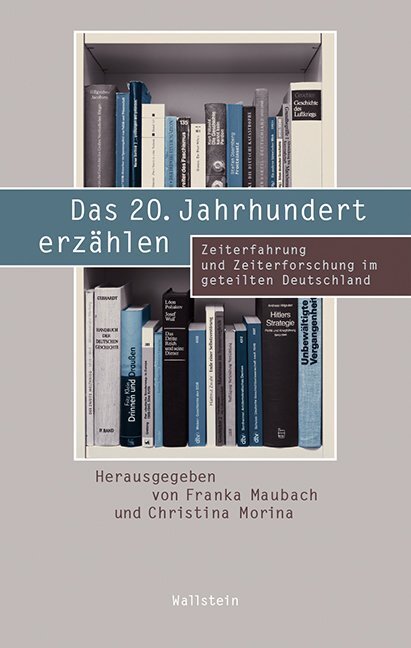 Cover: 9783835317079 | Das 20. Jahrhundert erzählen | Franka Maubach (u. a.) | Buch | 508 S.