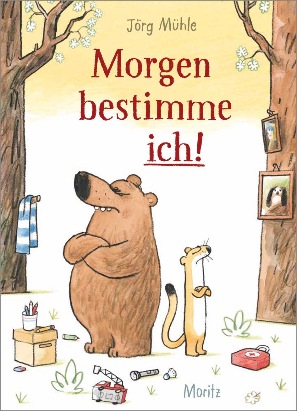 Cover: 9783895654572 | Morgen bestimme ich! | Jörg Mühle | Buch | 32 S. | Deutsch | 2024