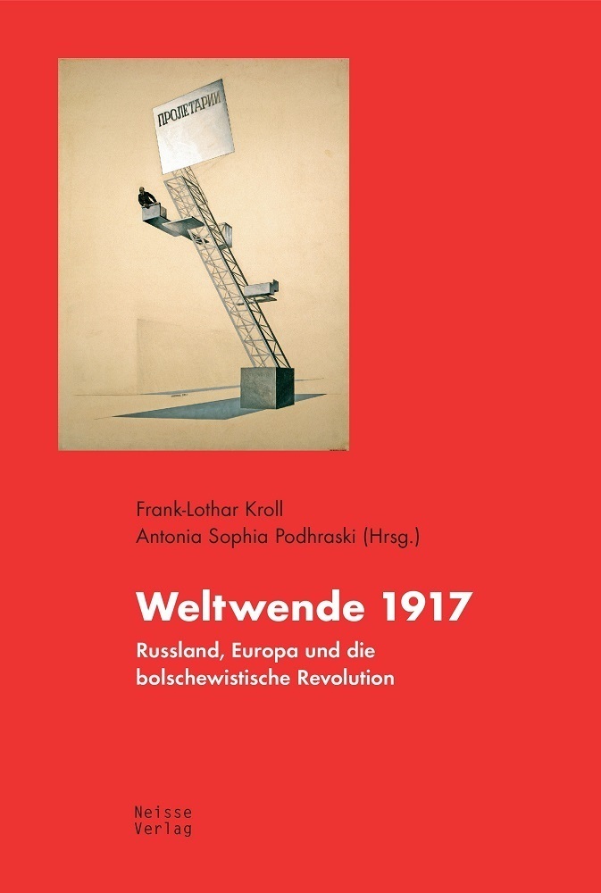 Cover: 9783862763214 | Weltwende 1917 | Russland, Europa und die bolschewistische Revolution