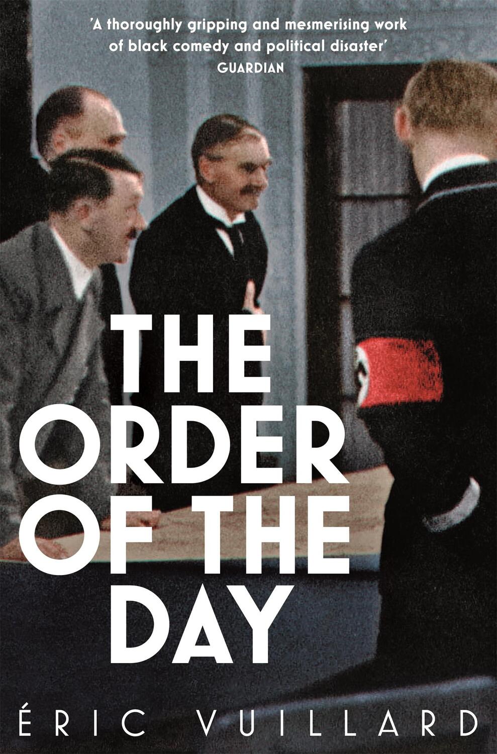 Cover: 9781509889976 | The Order of the Day | Eric Vuillard | Taschenbuch | 144 S. | Englisch