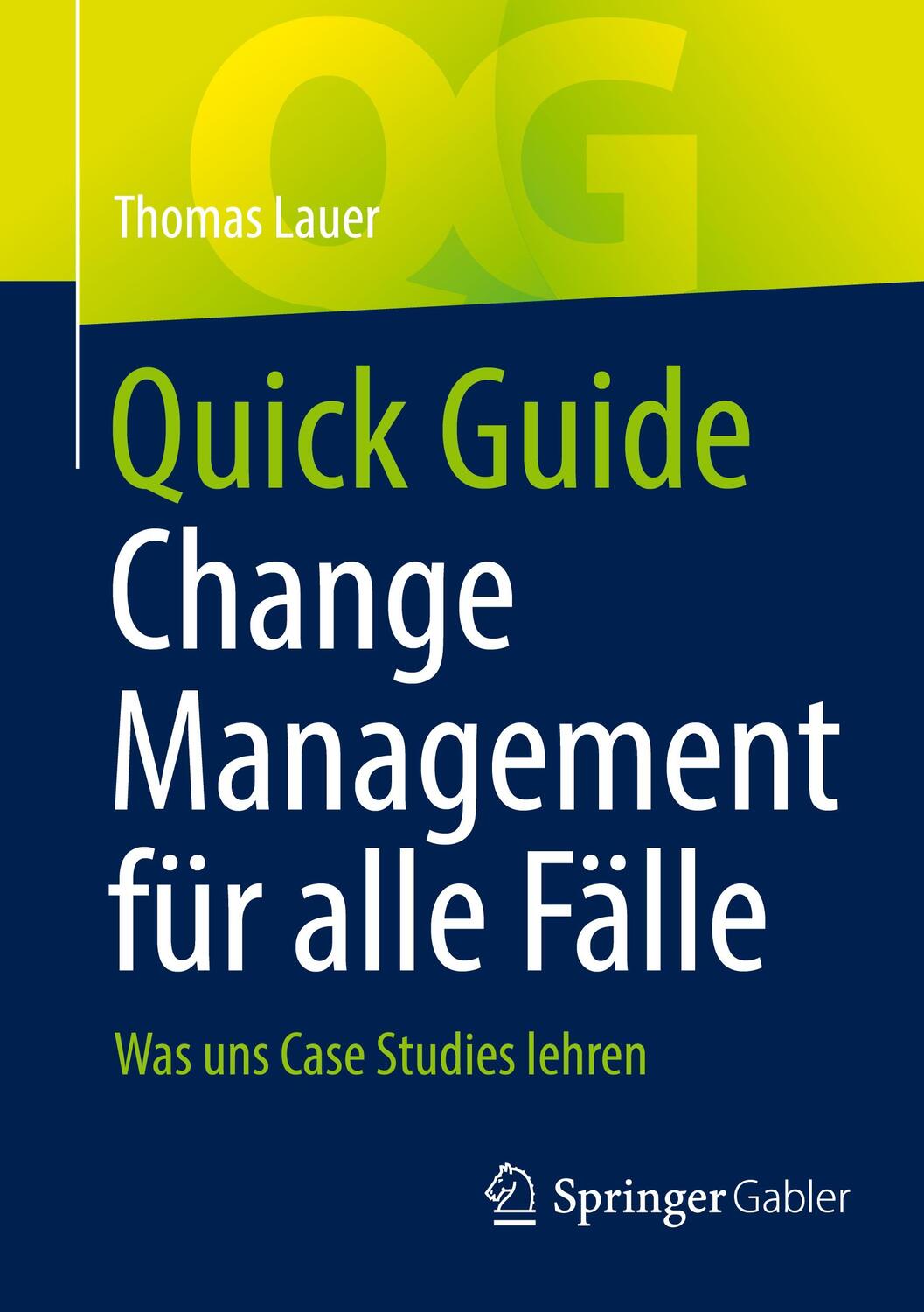 Cover: 9783662642368 | Quick Guide Change Management für alle Fälle | Thomas Lauer | Buch