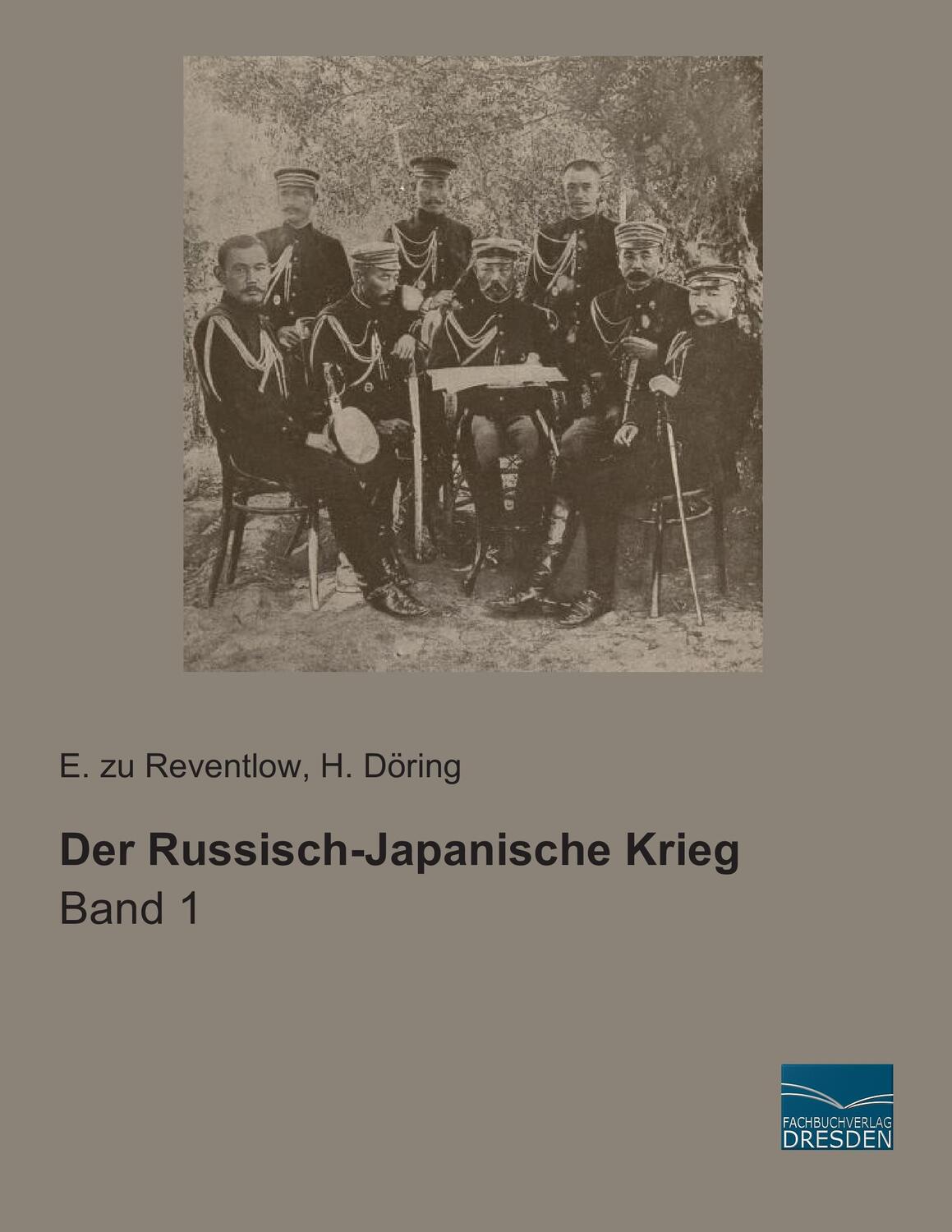 Cover: 9783956922701 | Der Russisch-Japanische Krieg | Band 1 | Reventlow (u. a.) | Buch