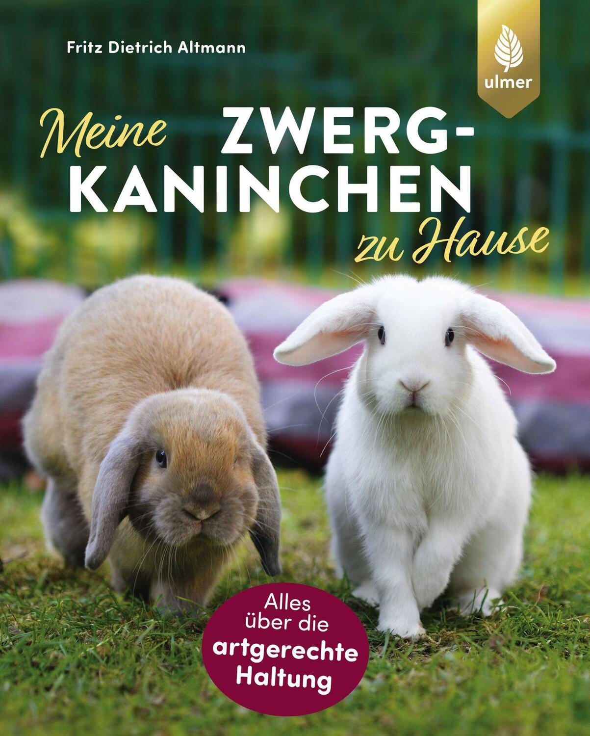 Cover: 9783818607425 | Meine Zwergkaninchen zu Hause | Fritz Dietrich Altmann | Taschenbuch