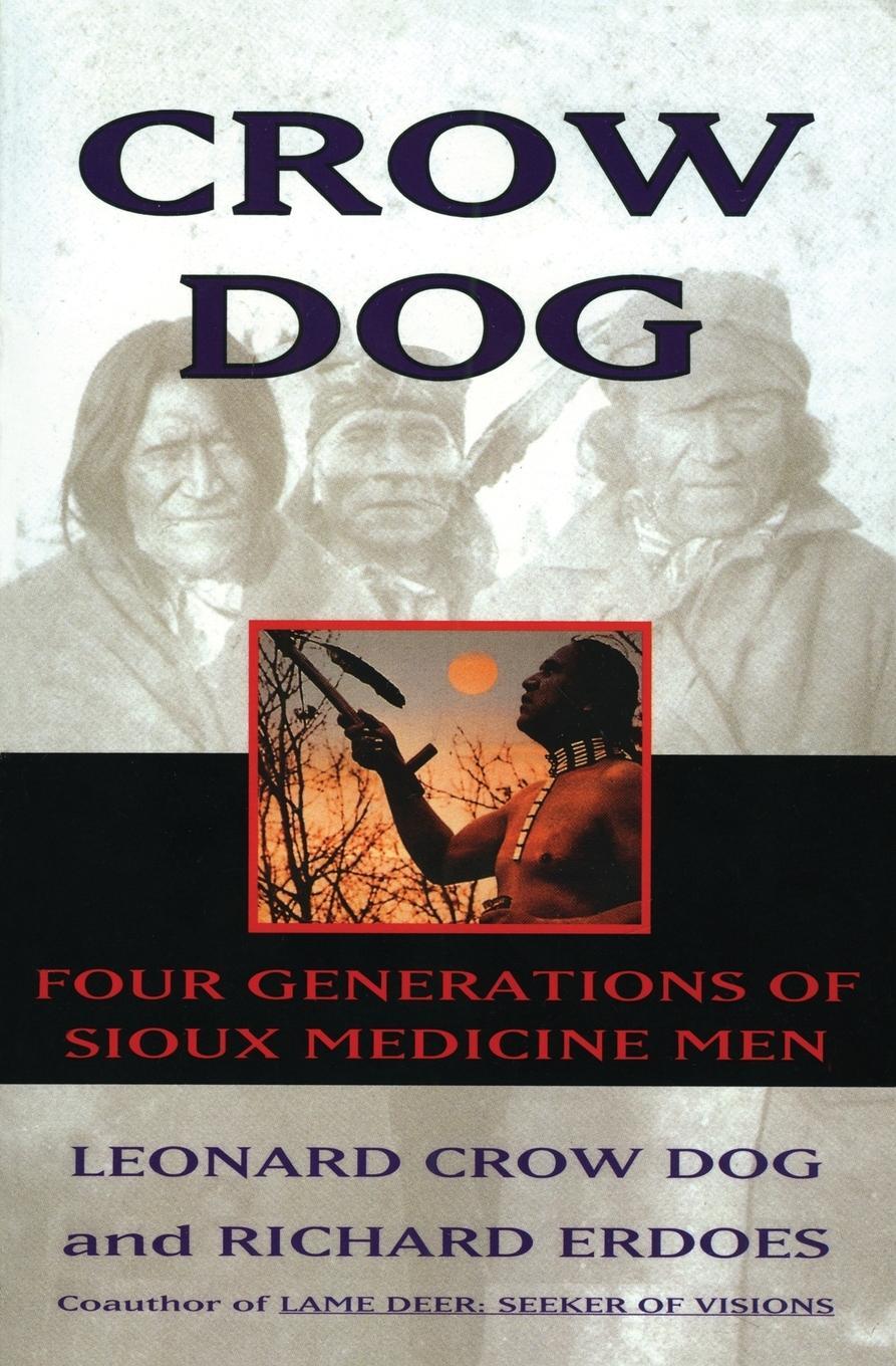 Cover: 9780060926823 | Crow Dog | Four Generations of Sioux Medicine Men (Harperperennial)