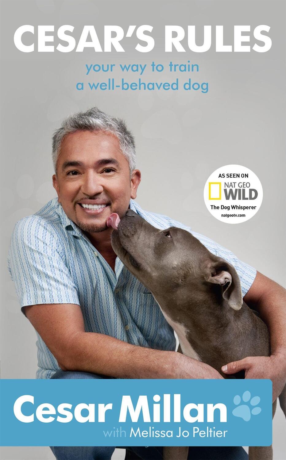 Cover: 9781444706321 | Cesar's Rules | Your Way To Train A Well-Behaved Dog | Cesar Millan