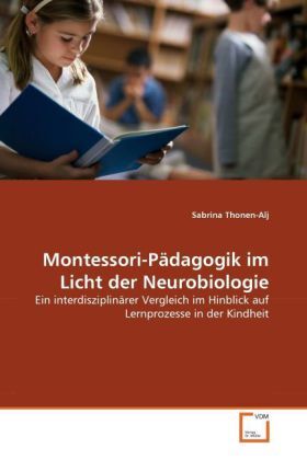 Cover: 9783639310788 | Montessori-Pädagogik im Licht der Neurobiologie | Sabrina Thonen-Alj